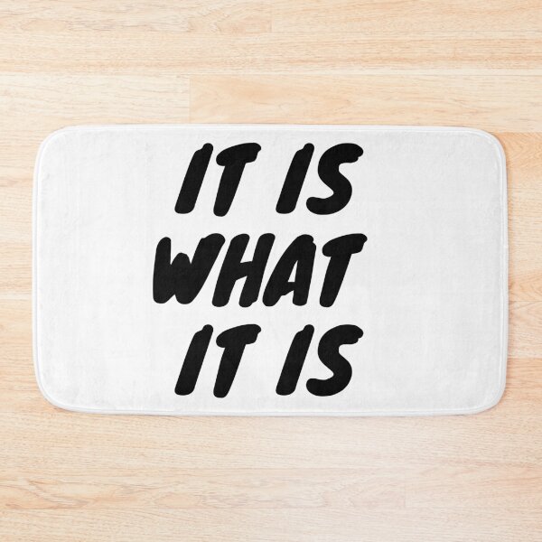 Item preview, It Is What It Is designed and sold by coffeetea2020.