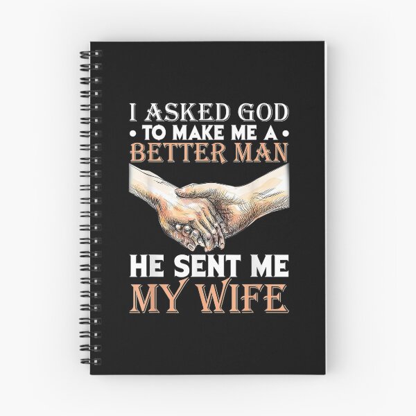 Item preview, I Asked God To Make Me A Better Man He Sent Me My Wife  designed and sold by Laren-Fashion.