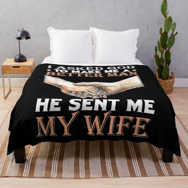 Item preview, I Asked God To Make Me A Better Man He Sent Me My Wife  designed and sold by Laren-Fashion.