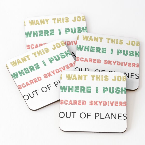 Item preview, I want this job where I push scared skydivers out of planes, Sarcastic Gift Job Push Scared Skydivers out Plane Sarcasm designed and sold by Essakhi12.