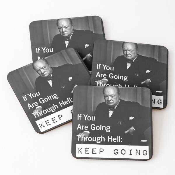 Item preview, If You Are Going Through Hell: Keep Going (Churchill) designed and sold by ProperGanderTez.