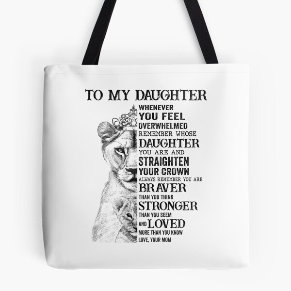 Item preview, To My Daughter Whenever you Feel Overwhelmed Remember Whose Daughter You Are and Straighten Your Crown Always Remember You Are Braver Than You Think Stronger than You Seem designed and sold by joykart.