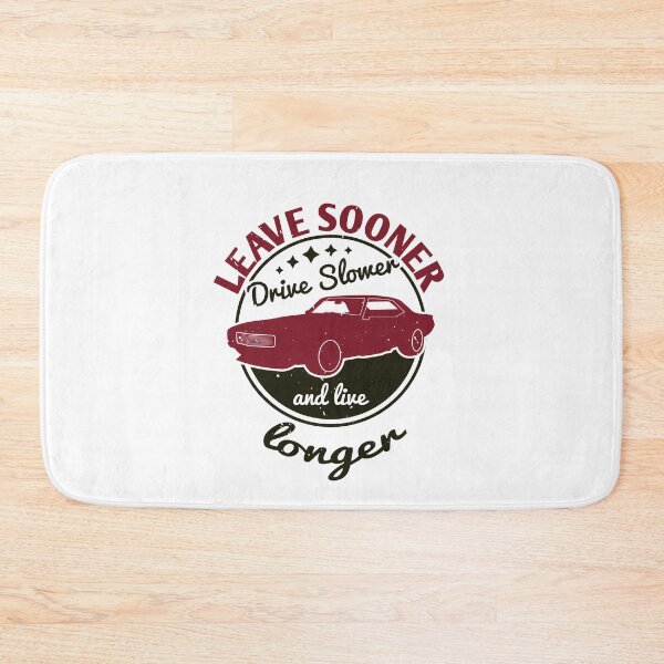 Item preview, Leave Sooner | Drive Slower | Live Longer designed and sold by teamph.