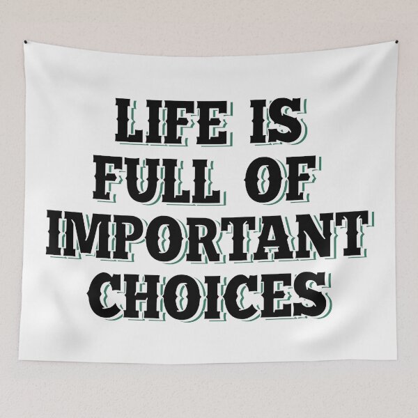 Item preview, Life is full of important choices 6 designed and sold by Mandala & More.