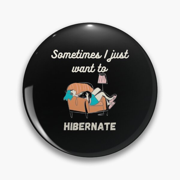 Item preview, "Sometimes I just want to Hibernate" funny design designed and sold by Simi2020.