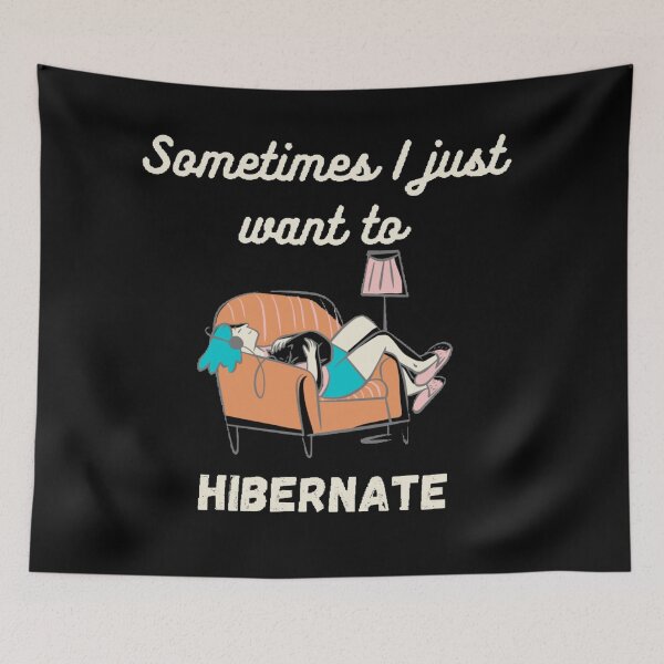 Item preview, "Sometimes I just want to Hibernate" funny design designed and sold by Simi2020.