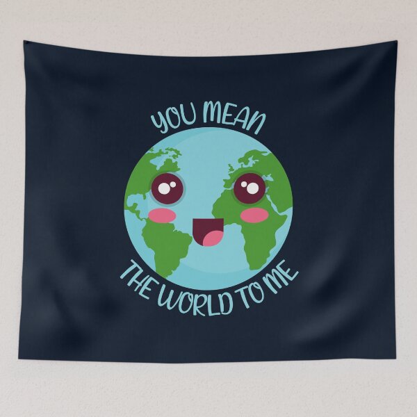 Item preview, you mean the world to me Kawaii Earth designed and sold by KawaiiPark.