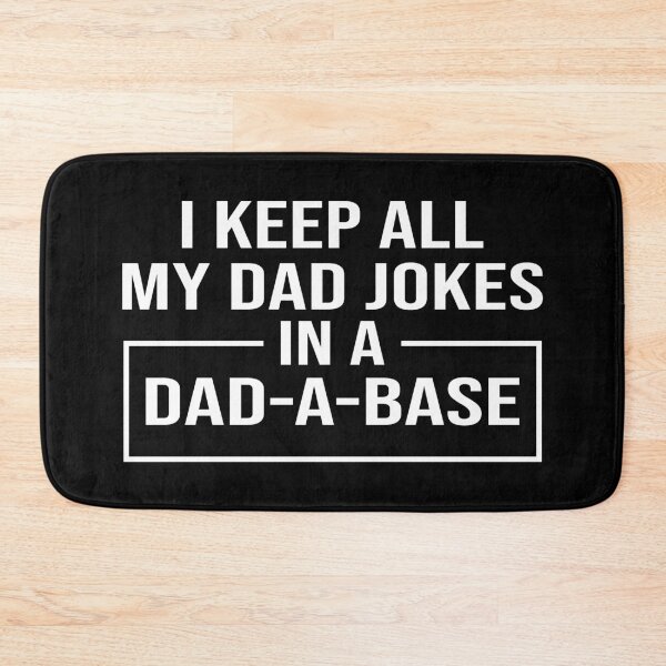 Item preview, I Keep My Jokes in a Dad-a-Base Funny Dad Jokes Gift designed and sold by honeyandcotton.