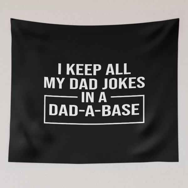 Item preview, I Keep My Jokes in a Dad-a-Base Funny Dad Jokes Gift designed and sold by honeyandcotton.