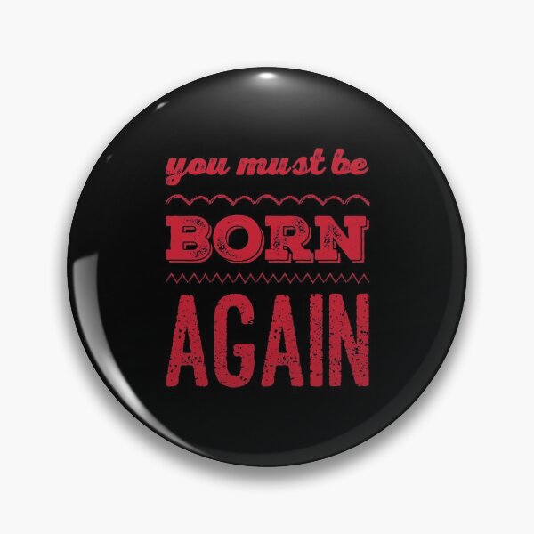 Item preview, You must be Born Again designed and sold by Cute-Jory-Store.
