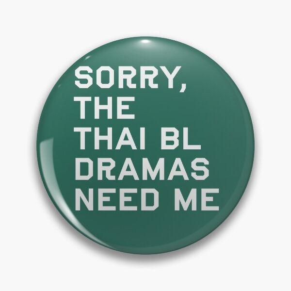 Item preview, Sorry, The Thai BL Dramas Needs Me designed and sold by Shujii.