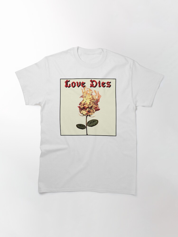 Alternate view of Love Dies - Grunge Burning Rose Classic T-Shirt
