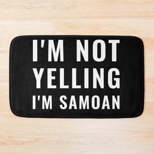 Item preview, I'm Not Yelling I'm Samoan designed and sold by TINASTORESHOPE.