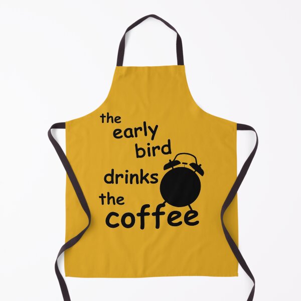 Item preview, the early bird drinks the coffee saying designed and sold by PaulS34.