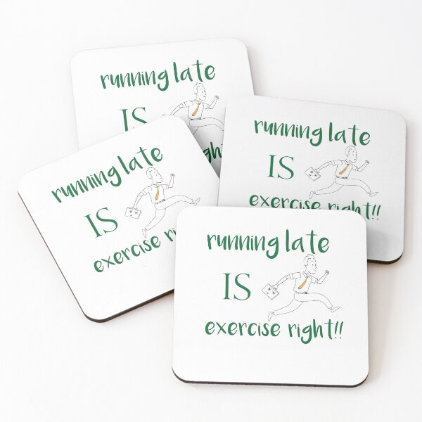 Item preview,  running late is exercise right !!   |   funny gift sport Lovers designed and sold by DANT-shirts.