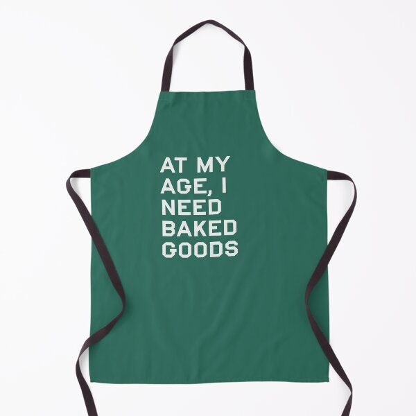 Item preview, At my Age, I Need Baked Goods designed and sold by Shujii.