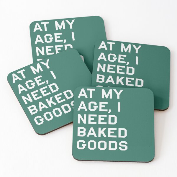 Item preview, At my Age, I Need Baked Goods designed and sold by Shujii.