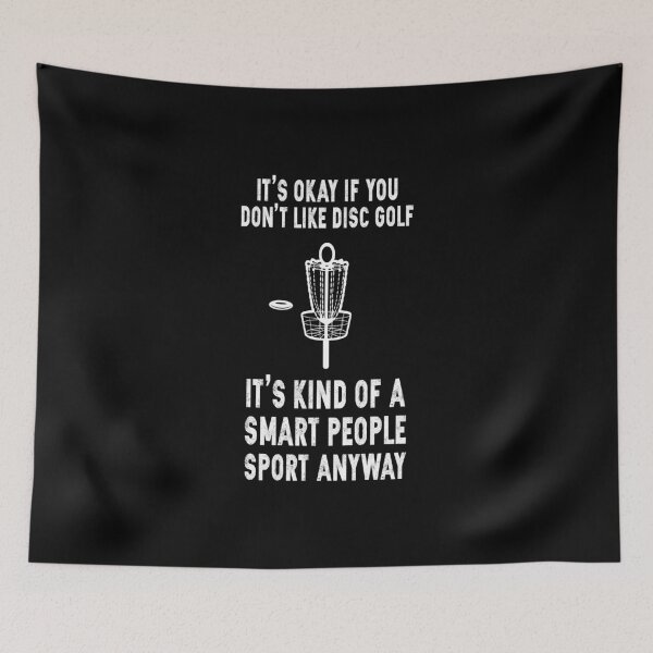 Item preview, It's Ok If You Don't Like Disc Golf designed and sold by johnking2808.