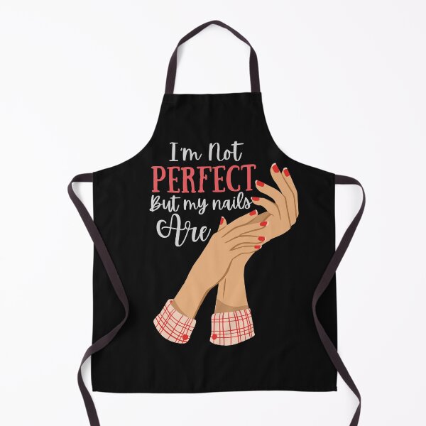 Item preview, I'm Not Perfect but my Nails Are- Version 3 White Text designed and sold by EvaWolf.