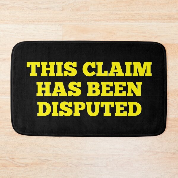Item preview, THIS CLAIM HAS BEEN DISPUTED designed and sold by 30-Merch.