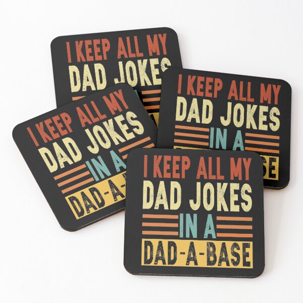 Item preview, I Keep All My Dad Jokes In A Dad A Base designed and sold by johnking2808.