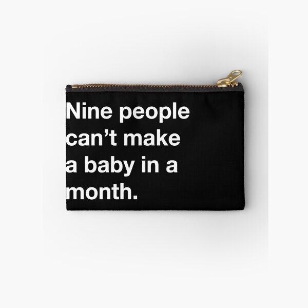 Item preview, Nine people can not make a baby in a month. designed and sold by annafokina.