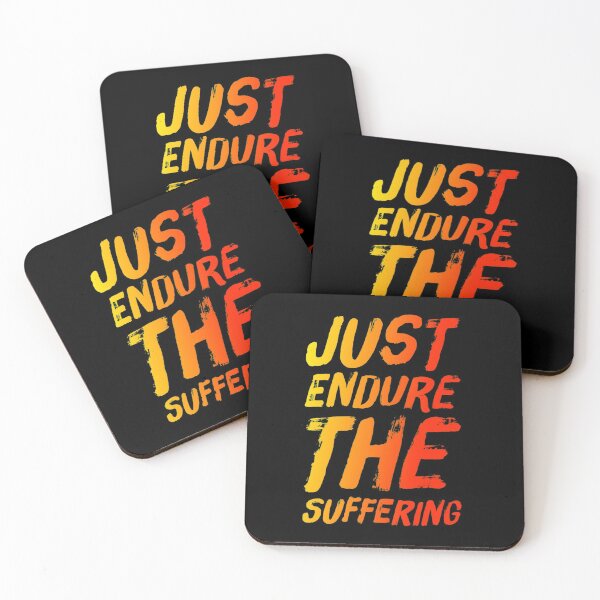 Item preview, Just Endure the Suffering designed and sold by Cute-Jory-Store.