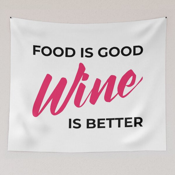 Item preview, Food Is Good Wine Is Better designed and sold by infleims.