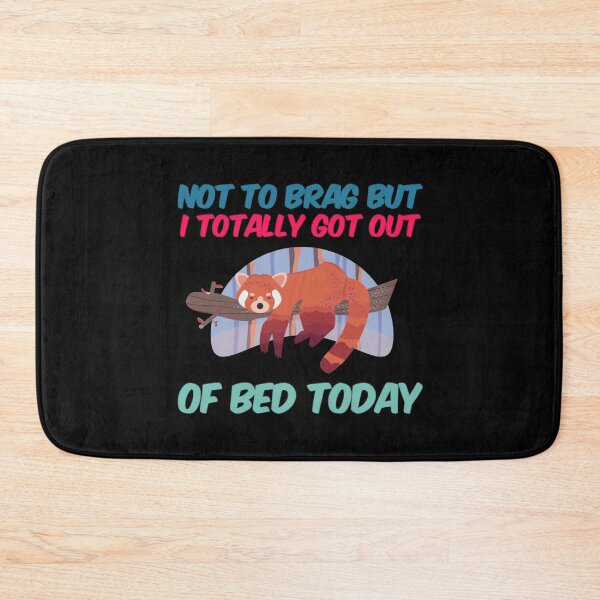 Item preview, Not To Brag But I Totally Got Out Of Bed Today designed and sold by Artistive.