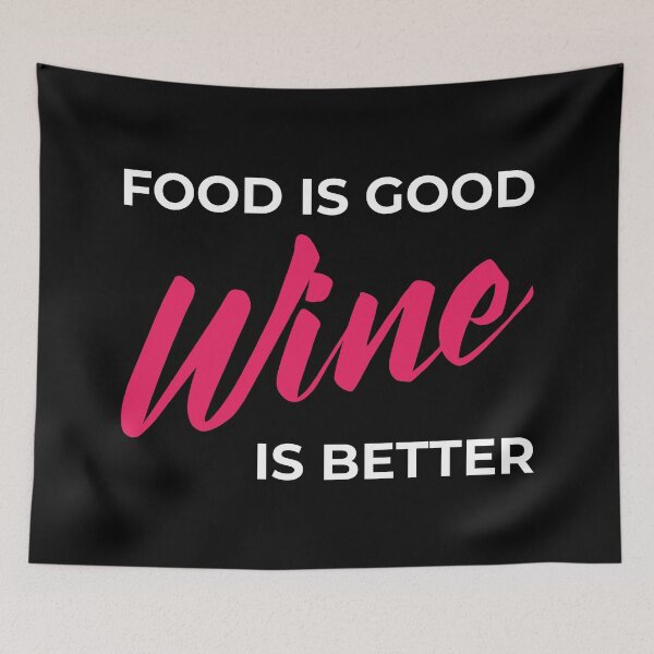 Item preview, Food Is Good Wine Is Better designed and sold by infleims.