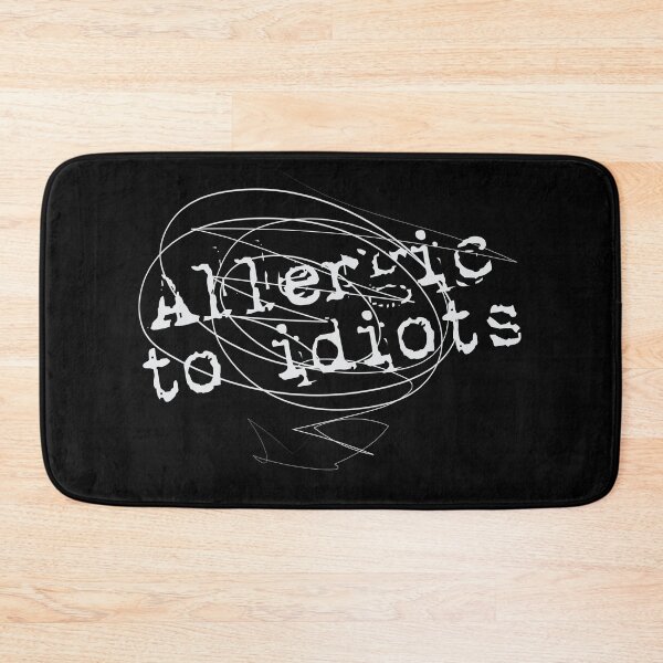 Item preview, Allergic to idiots  designed and sold by Sima Sirus.