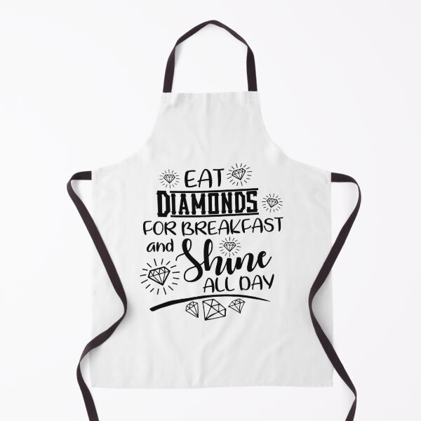 Item preview, Eat diamonds for breakfast and shine all day designed and sold by shirtart shop.