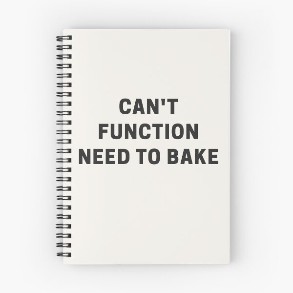 Item preview, Can't Function Need to Bake designed and sold by Shujii.