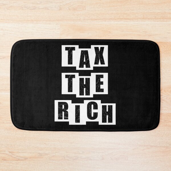 Item preview, Tax the rich text - black designed and sold by BusyMonkeys.