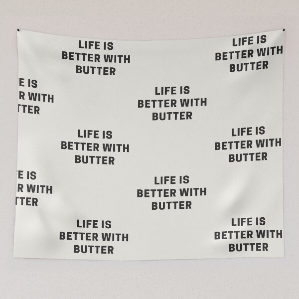 Item preview, Life is Better with Butter designed and sold by Shujii.