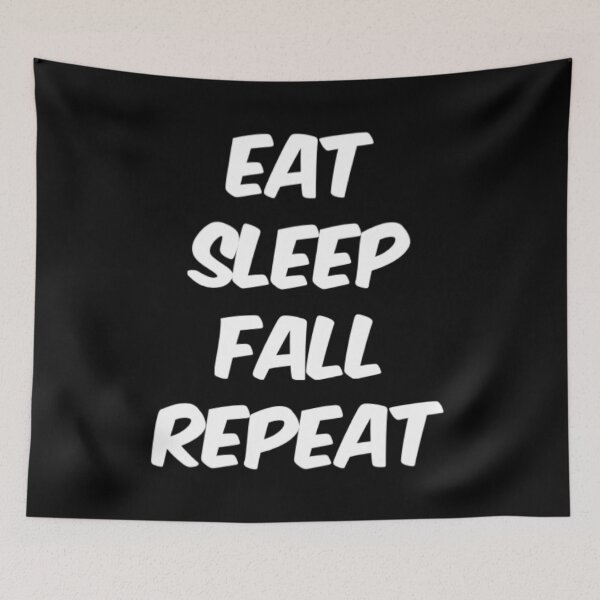 Item preview, Eat Sleep Fall Repeat designed and sold by Artistive.