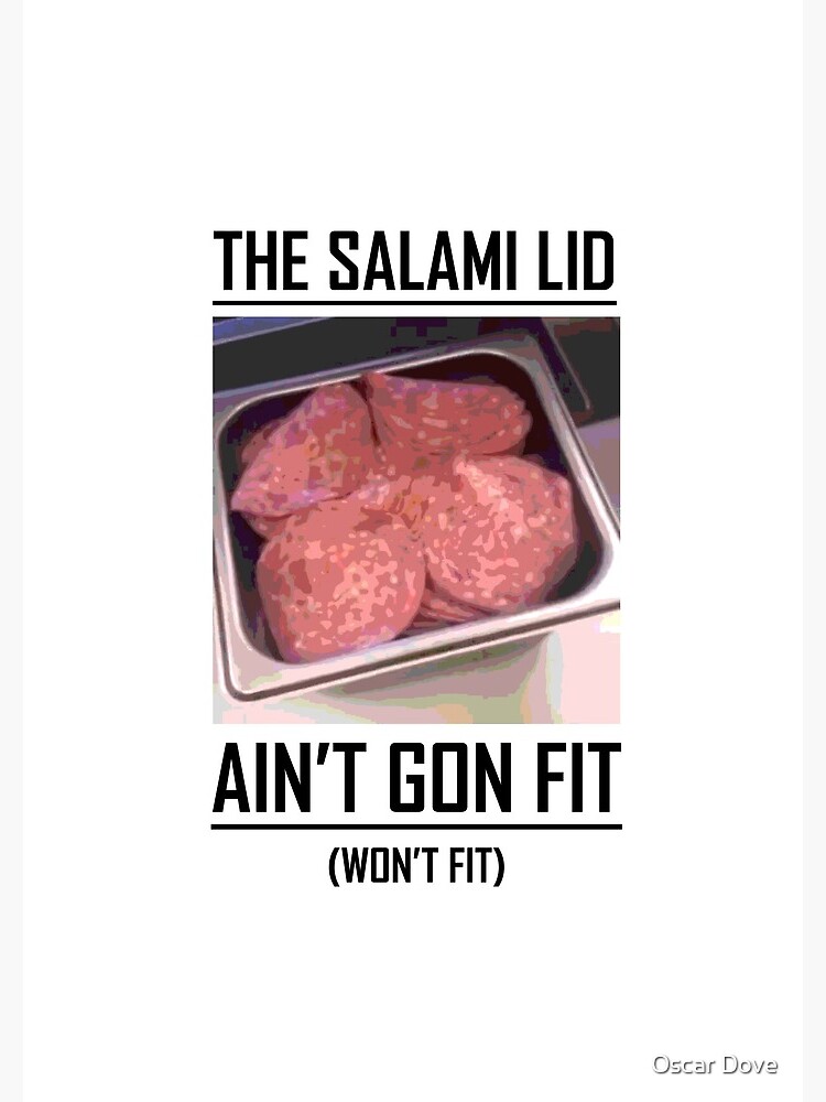 "The Salami Lid Won't Fit" Spiral Notebook for Sale by Oscar Dove Redbubble