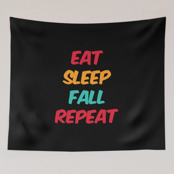 Item preview, Eat Sleep Fall Repeat designed and sold by Artistive.