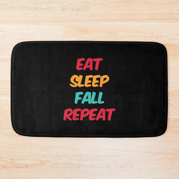 Item preview, Eat Sleep Fall Repeat designed and sold by Artistive.