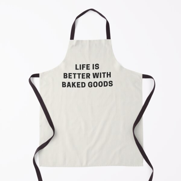Item preview, Life is Better with Baked Goods designed and sold by Shujii.