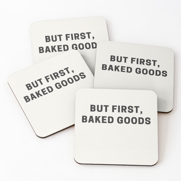 Item preview, But First, Baked Goods designed and sold by Shujii.