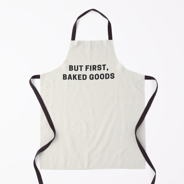 Item preview, But First, Baked Goods designed and sold by Shujii.
