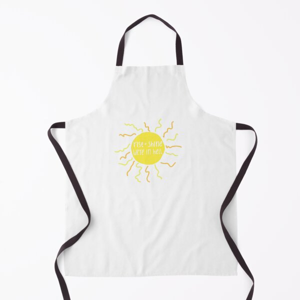 Item preview, rise and shine, we’re in hell designed and sold by Samantha Faller.