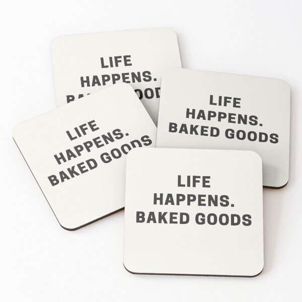 Item preview, Life Happens. Baked Goods Help. designed and sold by Shujii.