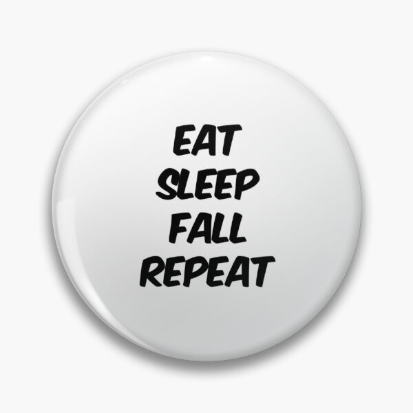 Item preview, Eat Sleep Fall Repeat designed and sold by Artistive.