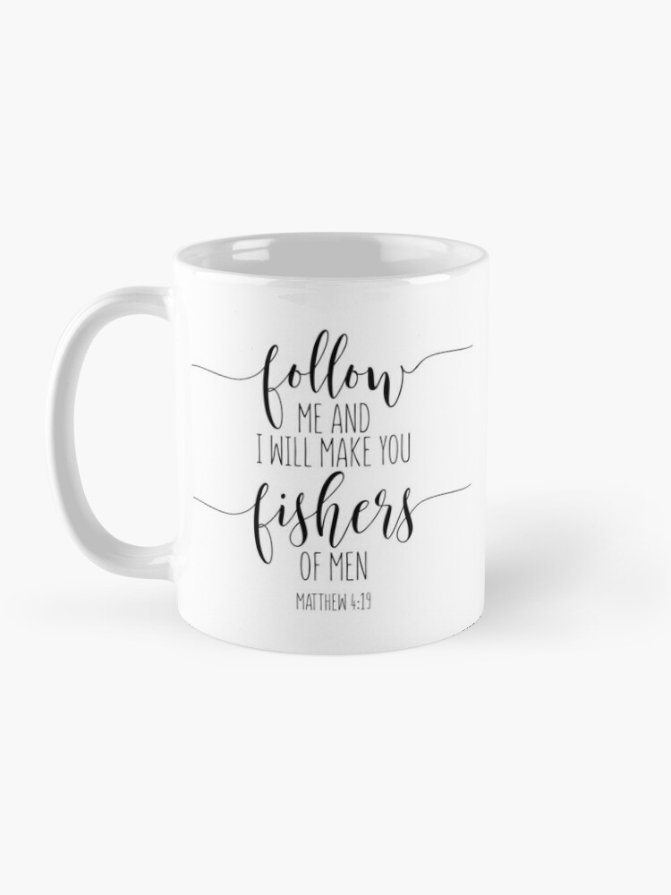 Come Follow Me And I Will Make You Fishers Of Men Mug, Christian Coffee Mugs  - Christ Follower Life