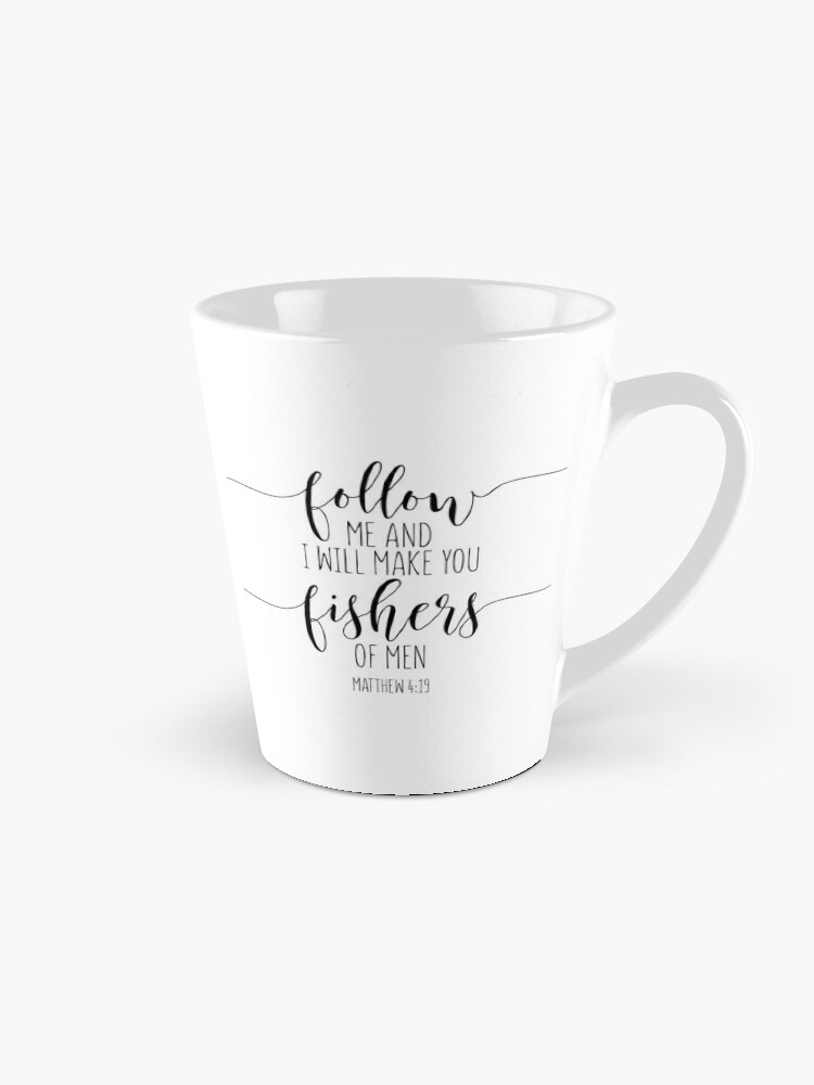 Come Follow Me And I Will Make You Fishers Of Men Mug, Christian Coffee Mugs  - Christ Follower Life