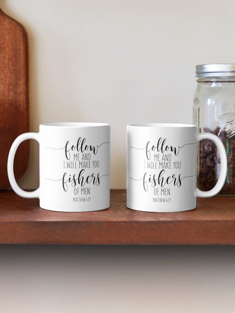 Come Follow Me And I Will Make You Fishers Of Men Mug, Christian Coffee Mugs  - Christ Follower Life