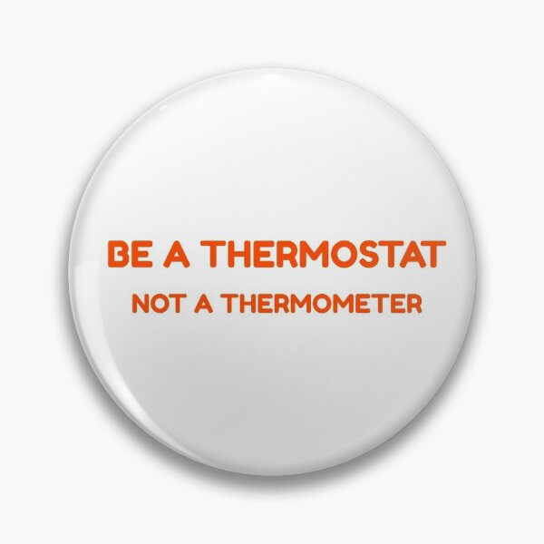 Item preview, Be a thermostat designed and sold by RoyBaht.