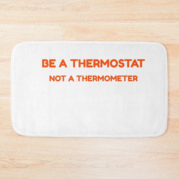 Item preview, Be a thermostat designed and sold by RoyBaht.